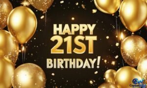 21st Birthday Captions: 150+ Funny, Cute & Short Ideas