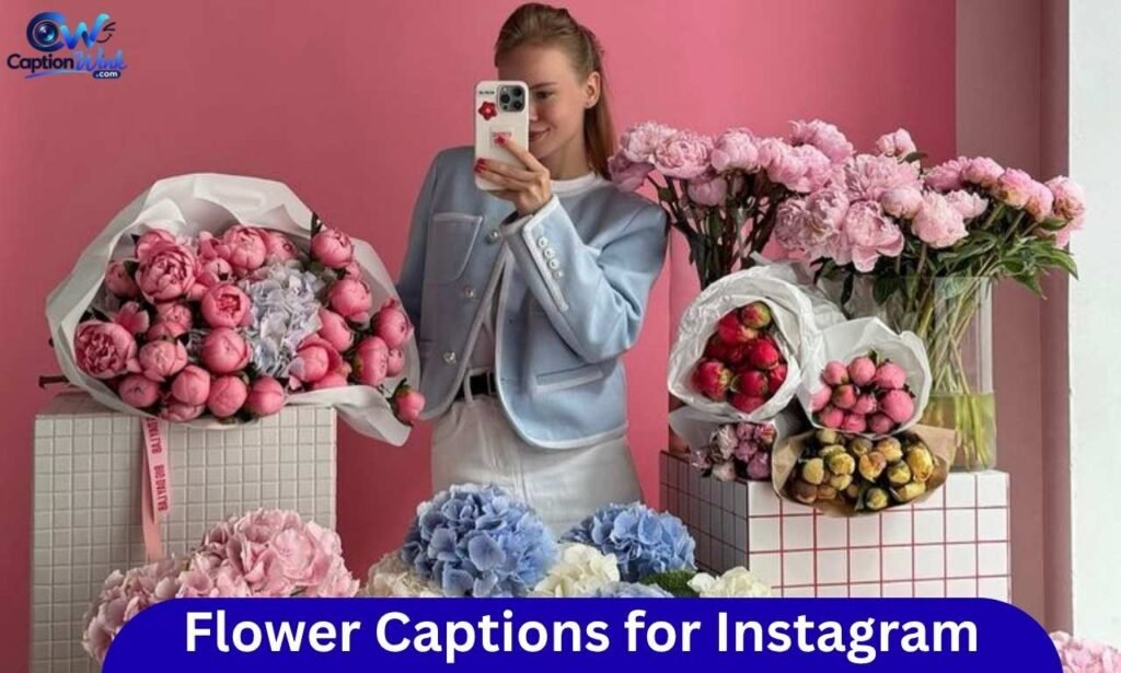 Flower Captions for Instagram