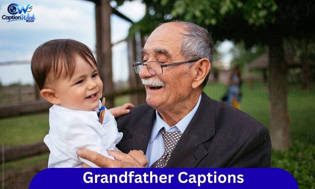 Grandfather Captions