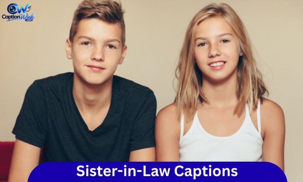 Sister-in-Law Captions