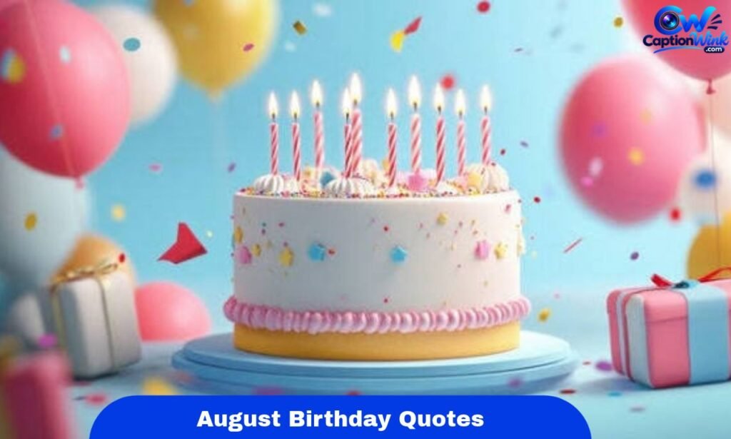 August Birthday Quotes
