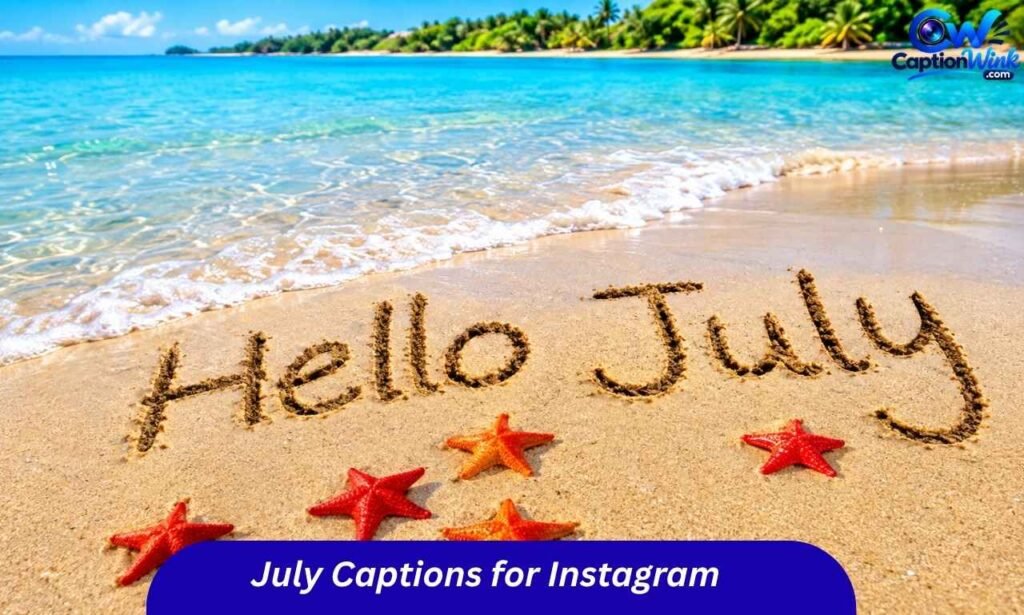 July Captions for Instagram