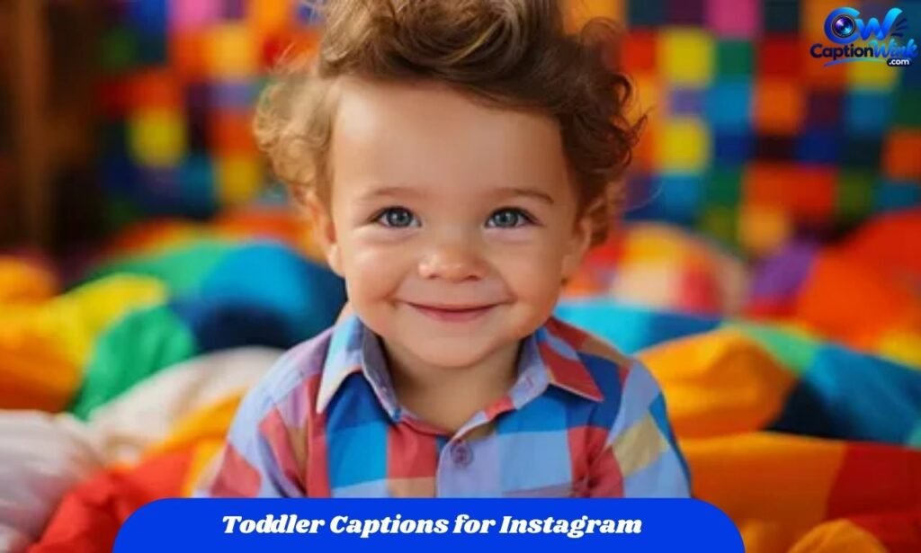 Toddler Captions for Instagram